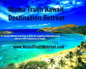 mama truth retreat